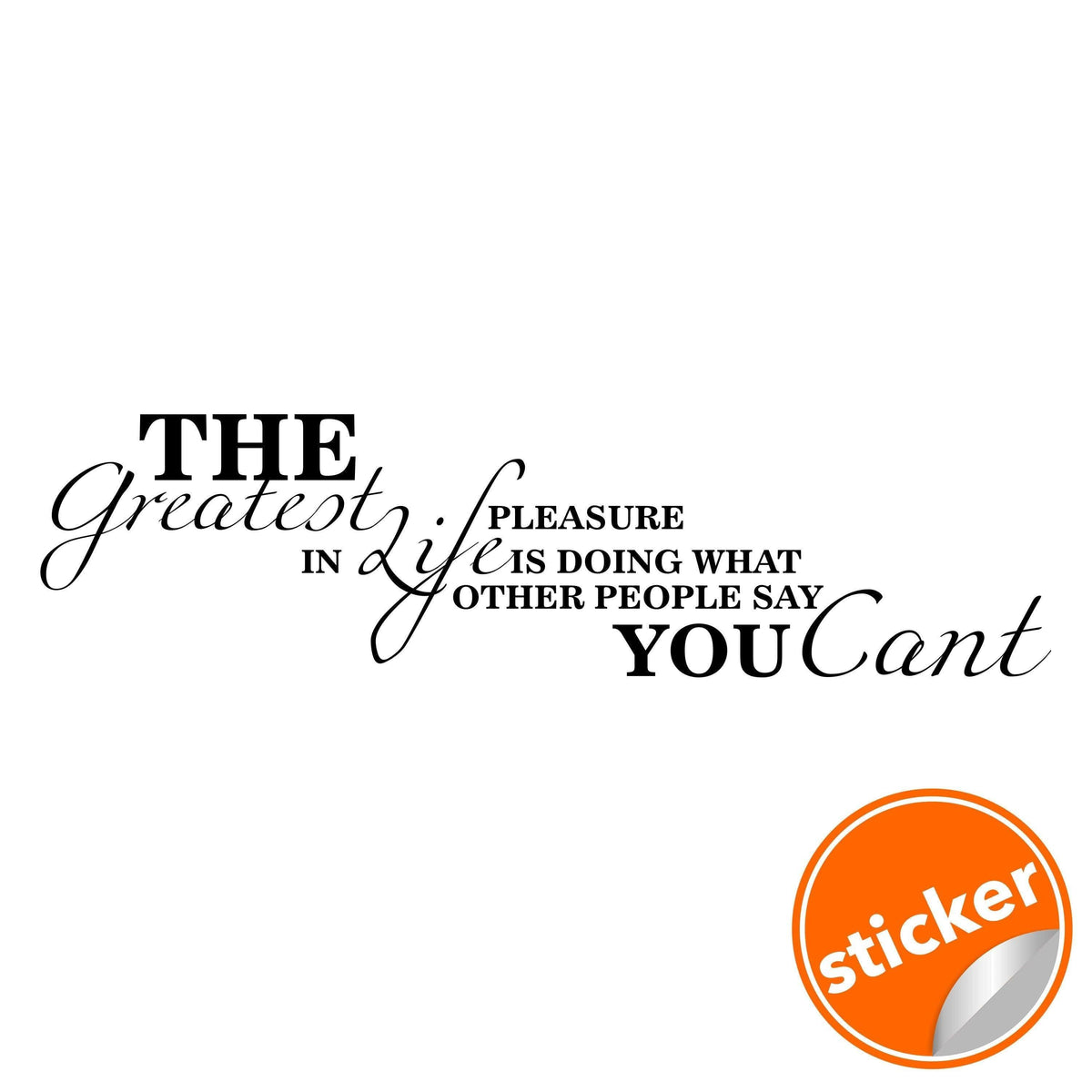 Inspirational wall decal with motivational quote about life challenges for home interior decoration.