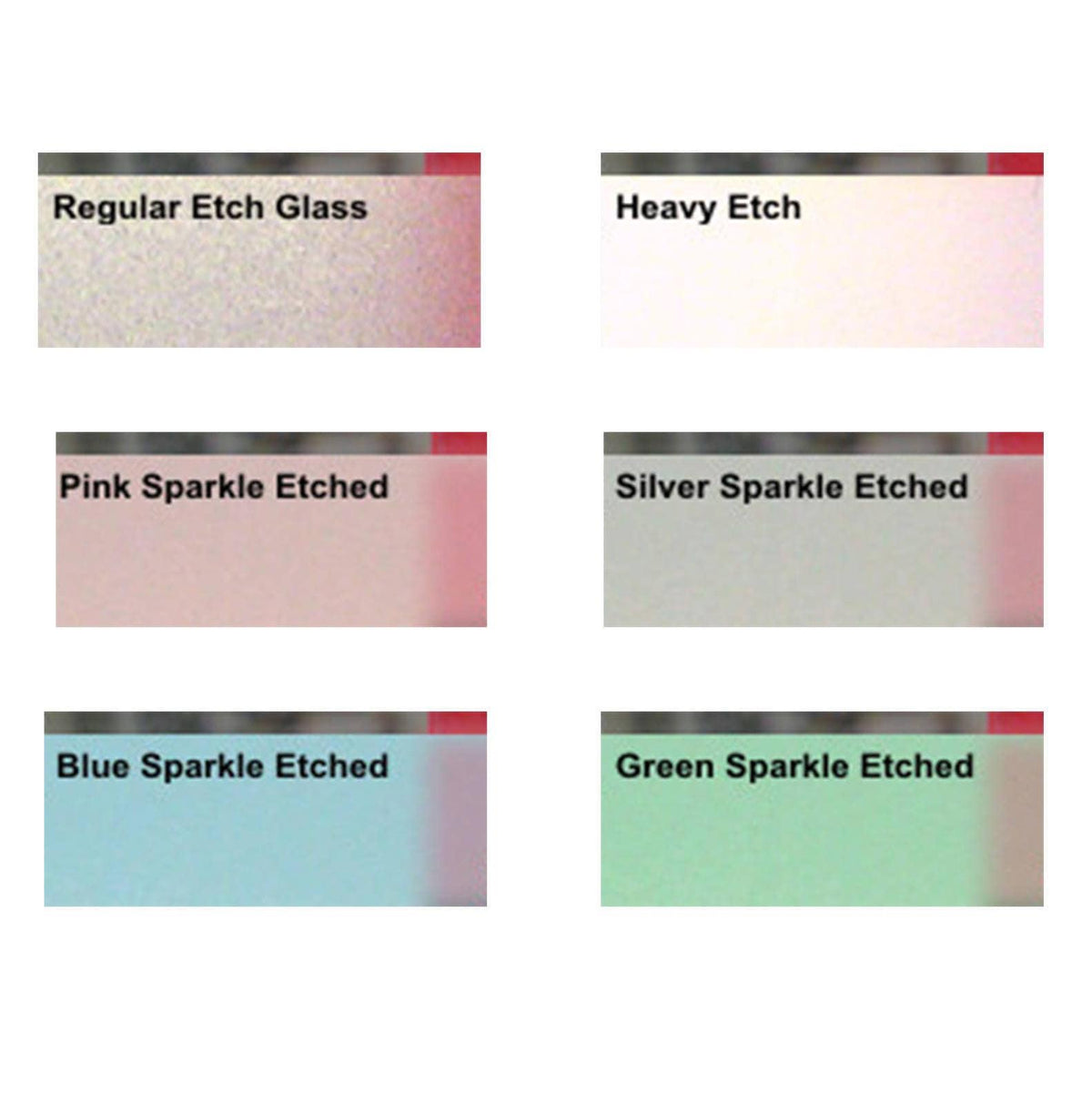 Samples of frosted glass finishes: Regular, Heavy Etch, Pink Sparkle, Silver Sparkle, Blue Sparkle, Green Sparkle.