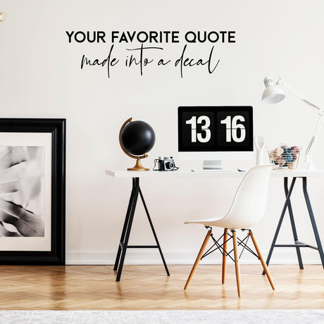 Custom wall decal with favorite quote above a stylish desk in modern decor.