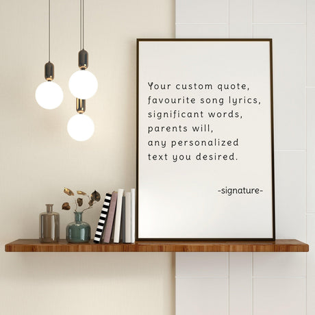 Custom quote poster print displayed on a wooden shelf with decorative items and pendant lights.